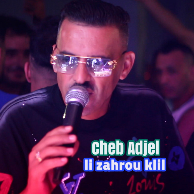 کاور آهنگ li zahrou klil از Cheb Adjel