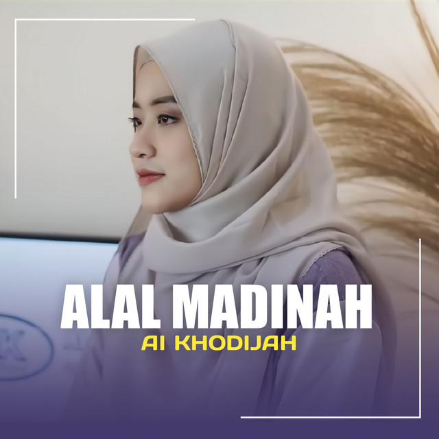 کاور آهنگ ALAL MADINAH از Ai Khodijah