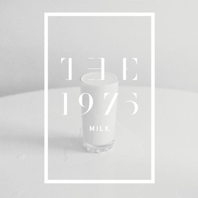 کاور آهنگ Milk از The 1975