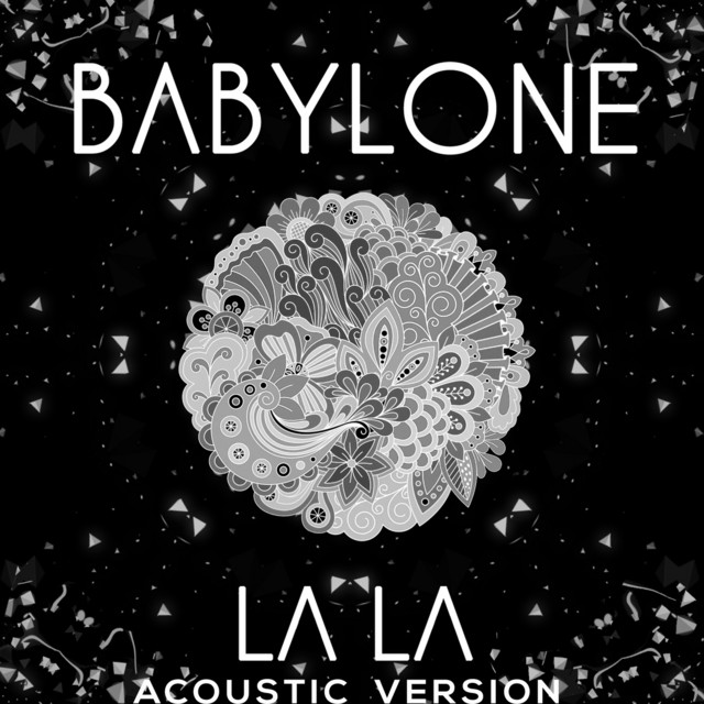 کاور آهنگ LA LA (Acoustic Version) از Babylone