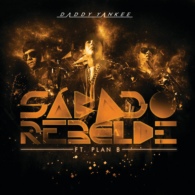 کاور آهنگ Sábado Rebelde از Daddy Yankee, Plan B