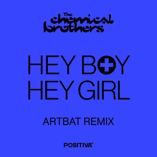 کاور آهنگ Hey Boy Hey Girl - ARTBAT Remix از The Chemical Brothers, ARTBAT