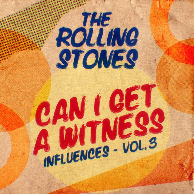 کاور آلبوم Can I Get A Witness (Influences - Vol. 3) از The Rolling Stones