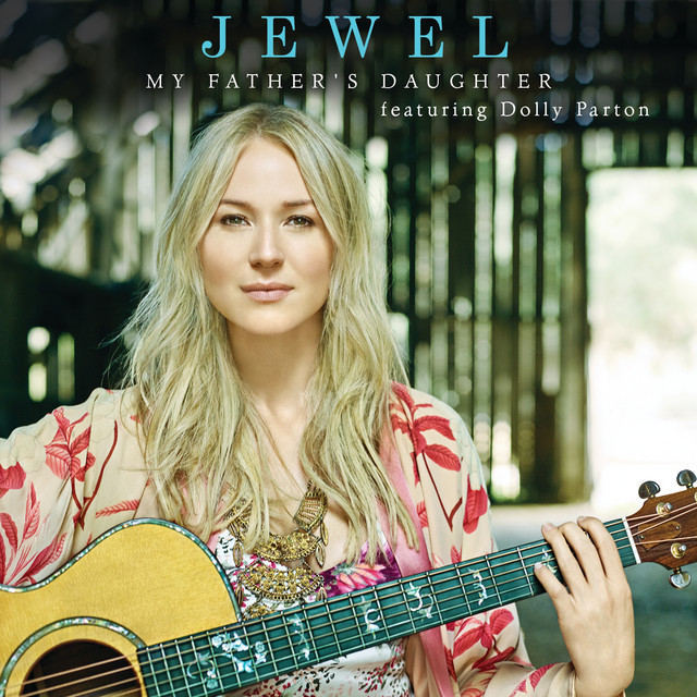 کاور آهنگ My Father’s Daughter از Dolly Parton, Jewel