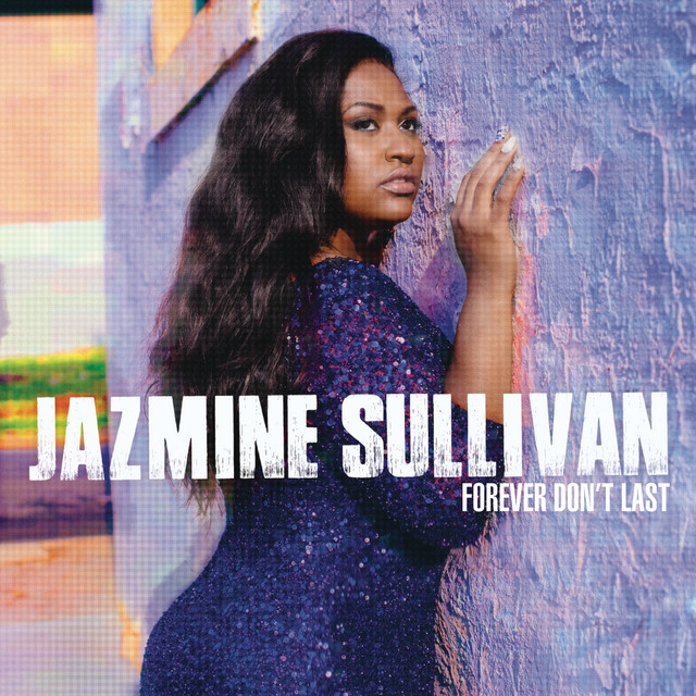 کاور آهنگ Forever Don't Last از Jazmine Sullivan