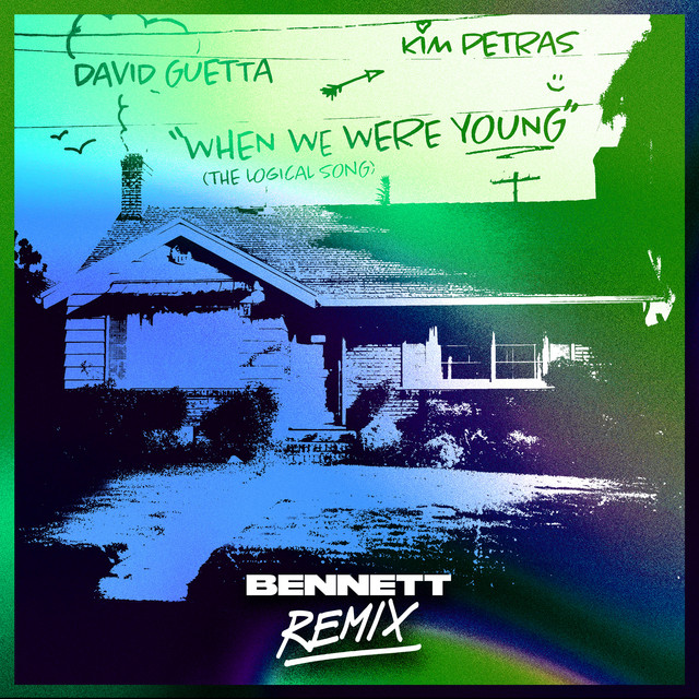 کاور آلبوم When We Were Young (The Logical Song) [BENNETT Remix] از David Guetta, Kim Petras, BENNETT