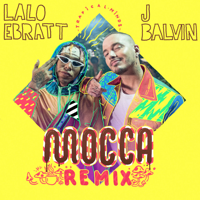 کاور آهنگ Mocca - Remix از J Balvin, Lalo Ebratt, Trapical