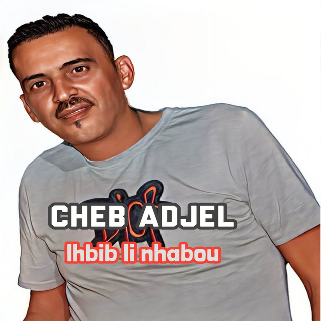 کاور آهنگ Lhbib Li Nhbou از Cheb Adjel