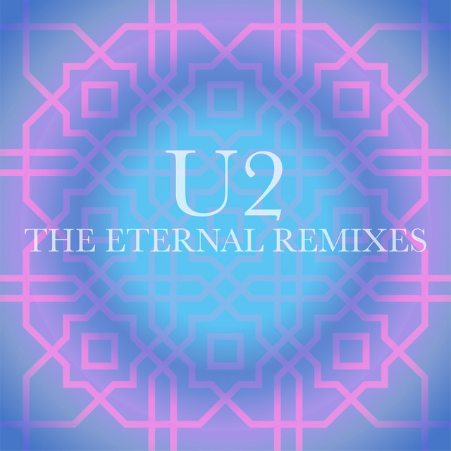 کاور آلبوم The Eternal Remixes از U2