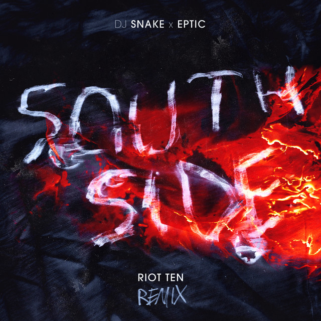 کاور آهنگ SouthSide - Riot Ten Remix از DJ Snake, Eptic, Riot Ten