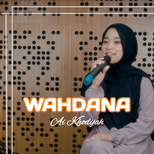 کاور آهنگ WAHDANA از Ai Khodijah