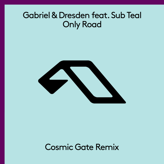 کاور آلبوم Only Road (Cosmic Gate Remix) از Gabriel & Dresden, Cosmic Gate, Sub Teal
