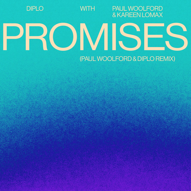 کاور آهنگ Promises - Paul Woolford & Diplo Remix از Diplo, Paul Woolford, Kareen Lomax