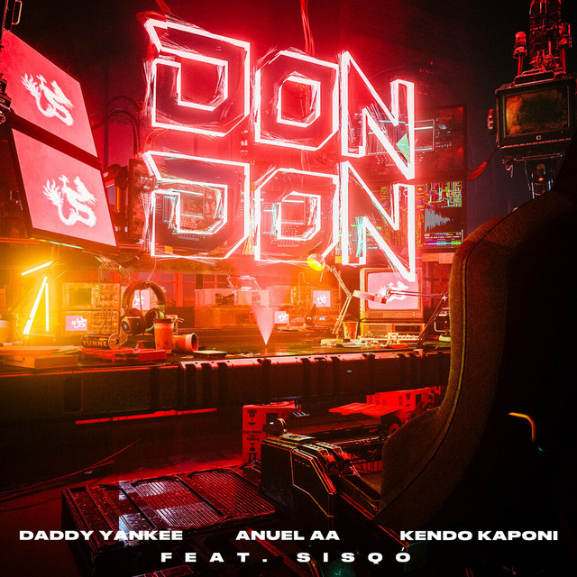 کاور آهنگ Don Don - Remix از Daddy Yankee, Anuel AA, Kendo Kaponi, Sisqo
