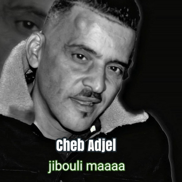 کاور آهنگ Jibouli Maaaa از Cheb Adjel