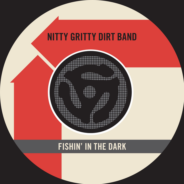 کاور آلبوم Fishin' In The Dark / Keepin' The Road Hot از Nitty Gritty Dirt Band