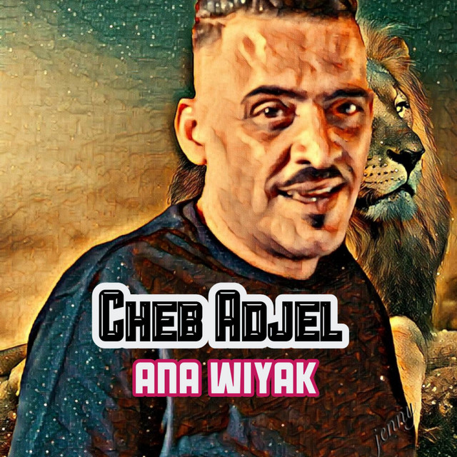 کاور آهنگ Ana Wiyak از Cheb Adjel
