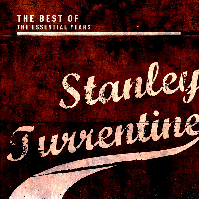کاور آلبوم Best Of The Essential Years: Stanley Turrentine از Stanley Turrentine
