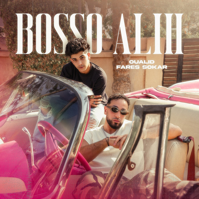 کاور آهنگ Bosso Alih از Fares Sokar - فارس سكر, Oualid