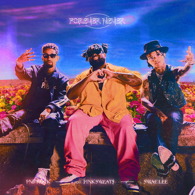 کاور آهنگ Forever Never (feat. Swae Lee & Pink Sweat$) از Swae Lee, PnB Rock, Pink Sweat$