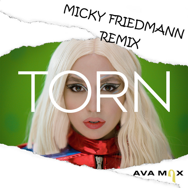 کاور آهنگ Torn - Micky Friedmann Remix از Ava Max, Toni Hauschild, Micky Friedmann