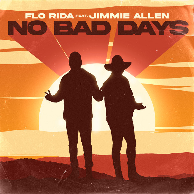 کاور آهنگ No Bad Days - Sped Up از Flo Rida, Jimmie Allen