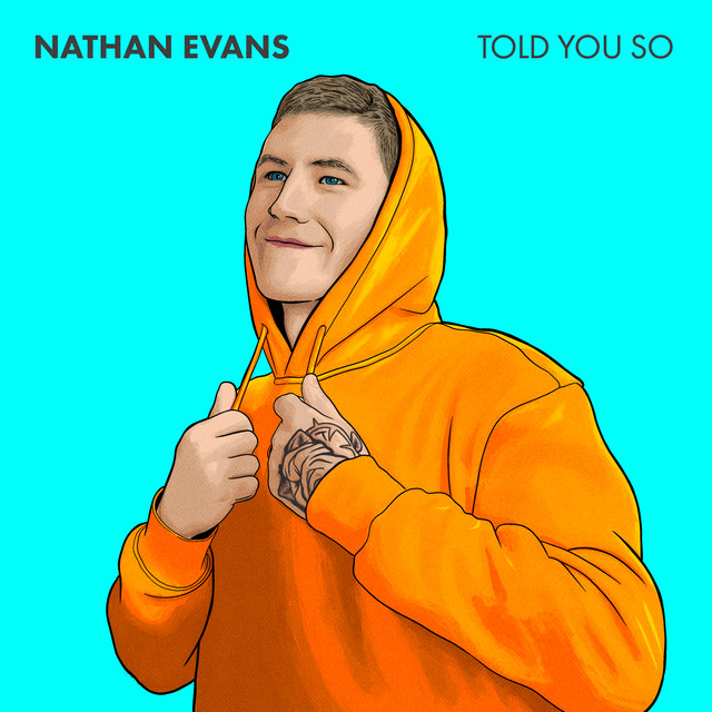 کاور آهنگ Told You So از Nathan Evans
