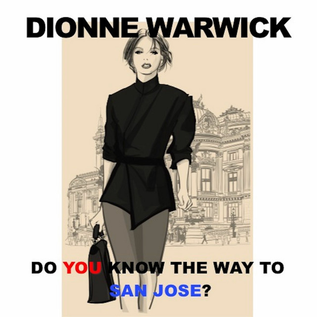 کاور آهنگ Do You Know the Way to San Jose (Live) از Dionne Warwick