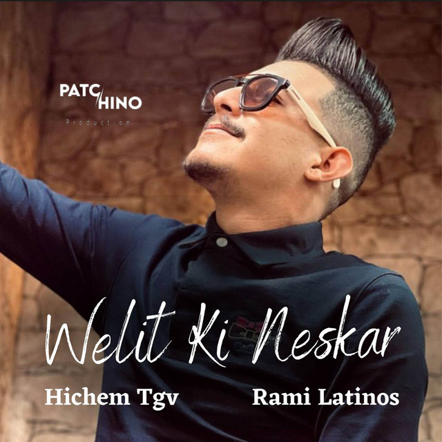 کاور آهنگ Welit Ki Neskar از Cheb Hichem TGV
