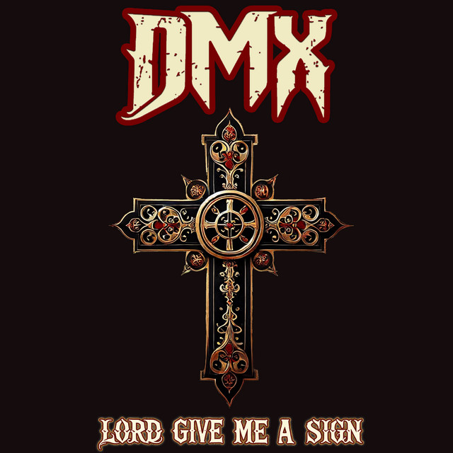 کاور آلبوم Lord Give Me A Sign (2024 Mix) [Re-Record] از DMX