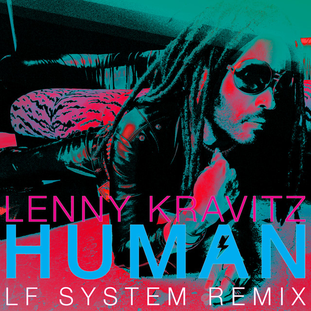 کاور آهنگ Human - LF SYSTEM Remix Extended از Lenny Kravitz, LF SYSTEM