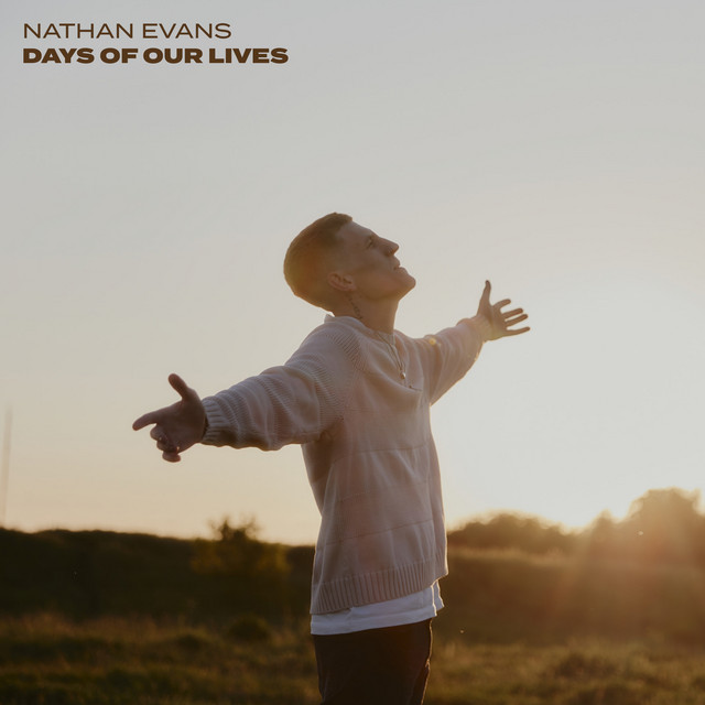 کاور آهنگ Days Of Our Lives از Nathan Evans