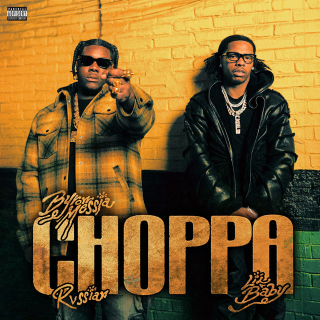 کاور آهنگ Choppa (with Lil Baby & Rvssian) از Lil Baby, Rvssian, Byron Messia