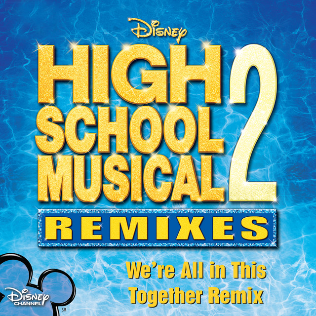 کاور آهنگ We're All In This Together - Remix از High School Musical Cast