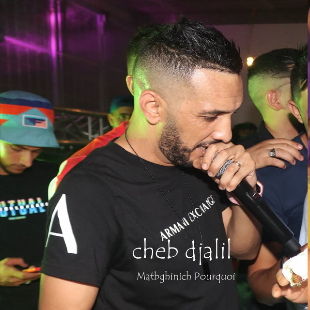 کاور آهنگ Matbghinich Pourquoi از Cheb Djalil