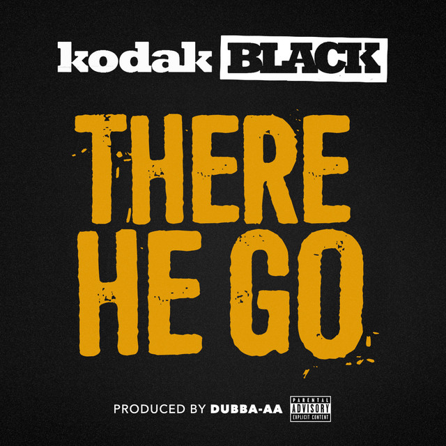 کاور آهنگ There He Go از Kodak Black