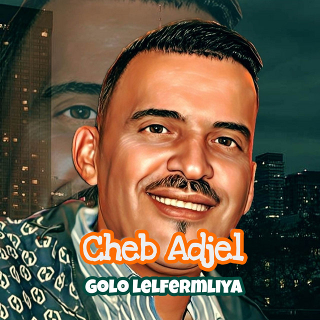 کاور آهنگ Golo Lelfermliya از Cheb Adjel