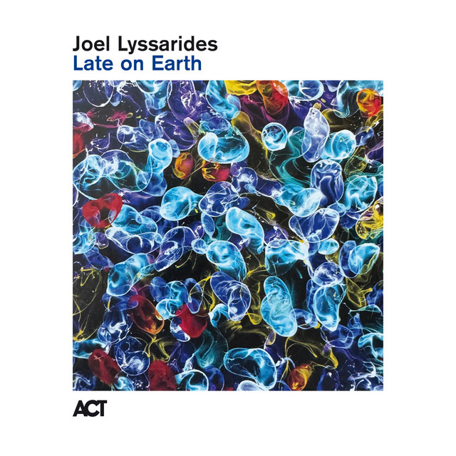 کاور آلبوم Late on Earth از Joel Lyssarides