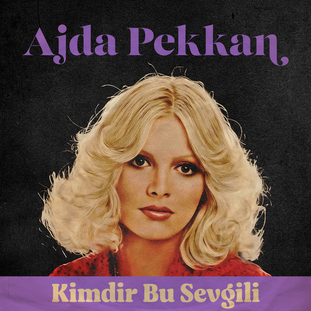 کاور آلبوم Kimdir Bu Sevgili از Ajda Pekkan