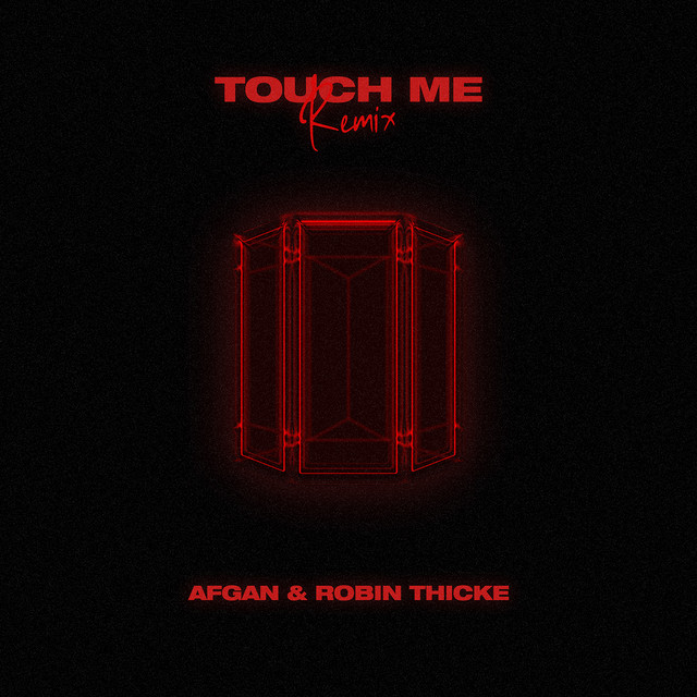 کاور آهنگ touch me - remix از Robin Thicke, Afgan