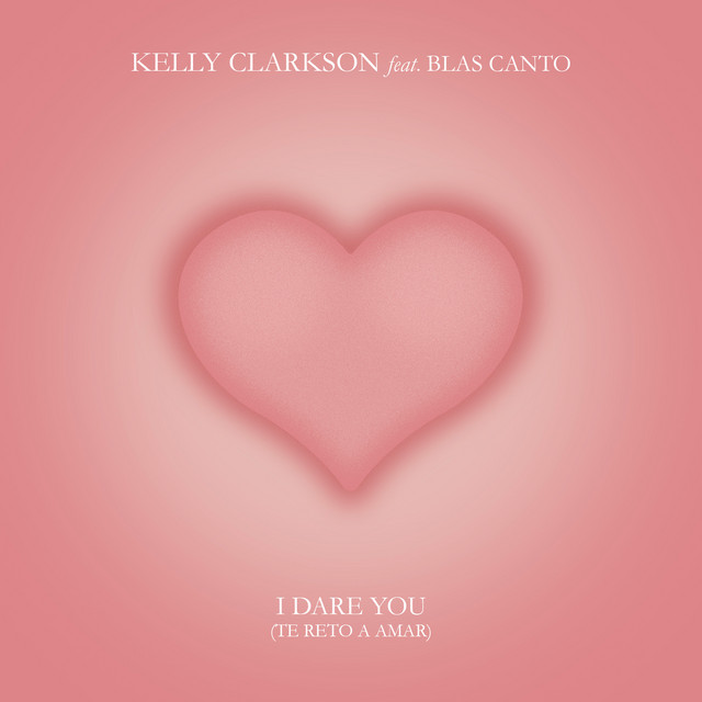 کاور آهنگ I Dare You (Te Reto A Amar) [feat. Blas Cantó] از Kelly Clarkson, Blas Canto