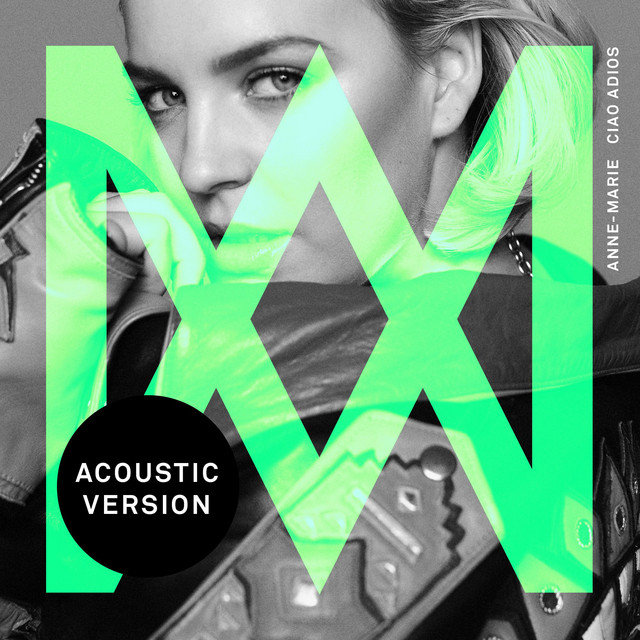 کاور آهنگ Ciao Adios - Acoustic از Anne-Marie