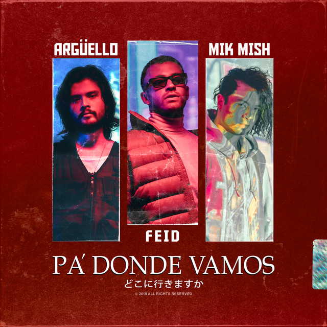 کاور آهنگ Pa' Donde Vamos از Feid, Mik Mish, Arguello