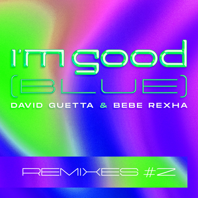 کاور آلبوم I'm Good (Blue) [Remixes #2] از David Guetta, Bebe Rexha