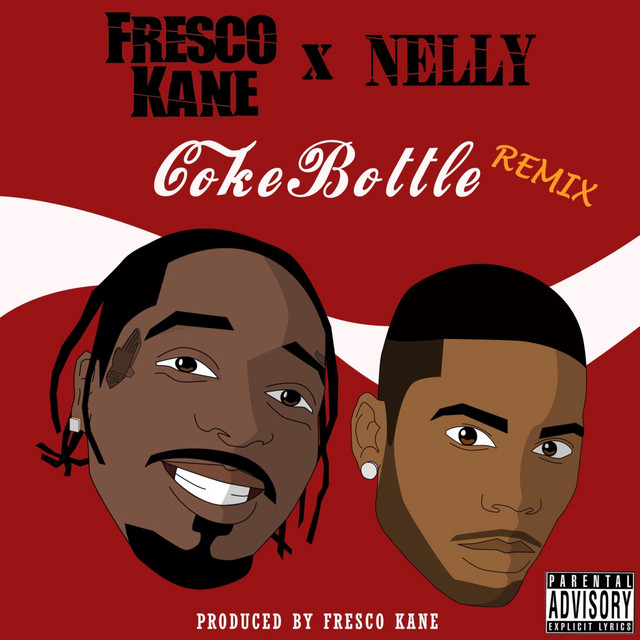 کاور آهنگ Coke Bottle - Remix از Nelly, Fresco Kane