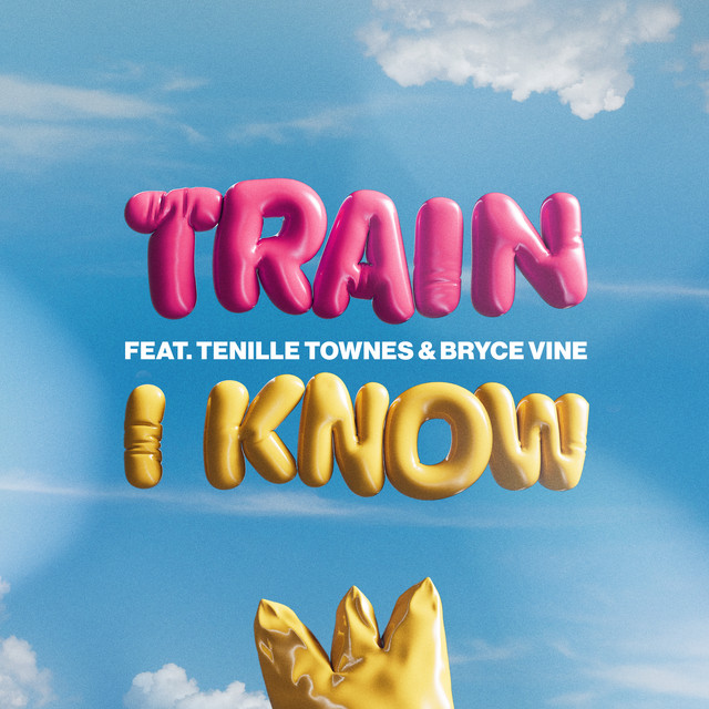 کاور آهنگ I Know (feat. Tenille Townes & Bryce Vine) از Tenille Townes, Train, Bryce Vine