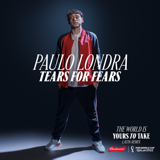 کاور آهنگ The World Is Yours To Take - Latin Remix / Budweiser Anthem Of The FIFA World Cup 2022 از Lil Baby, Paulo Londra, Tears For Fears
