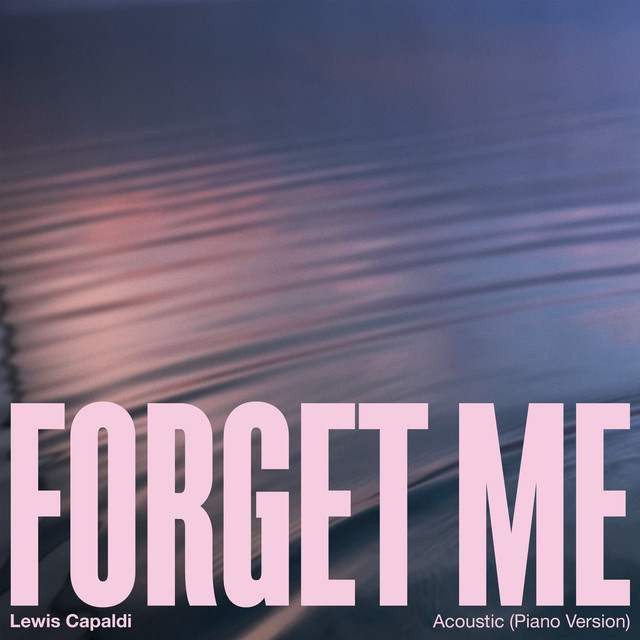 کاور آهنگ Forget Me - Piano Acoustic از Lewis Capaldi