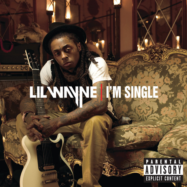 کاور آهنگ I'm Single از Lil Wayne