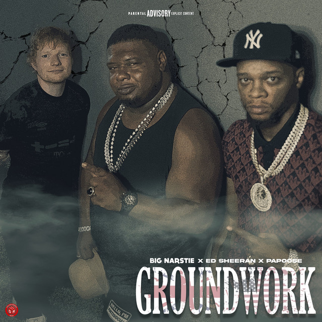 کاور آهنگ Groundwork از Ed Sheeran, Big Narstie, Papoose